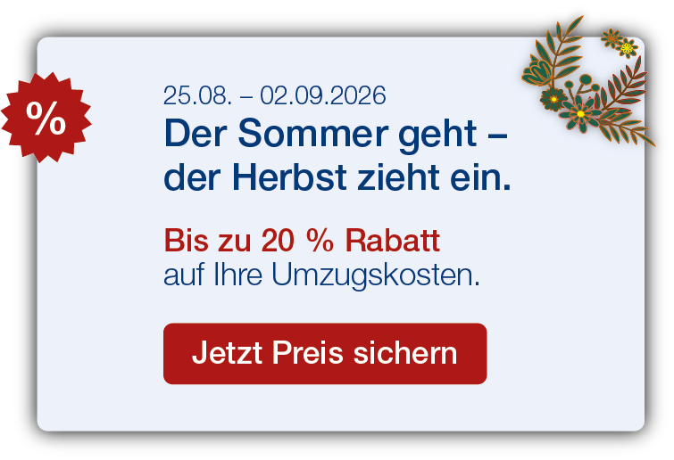 Septemberrabatt 25.8.-02.9.2026: Bis zu 20 % auf Umzugskosten sparen.